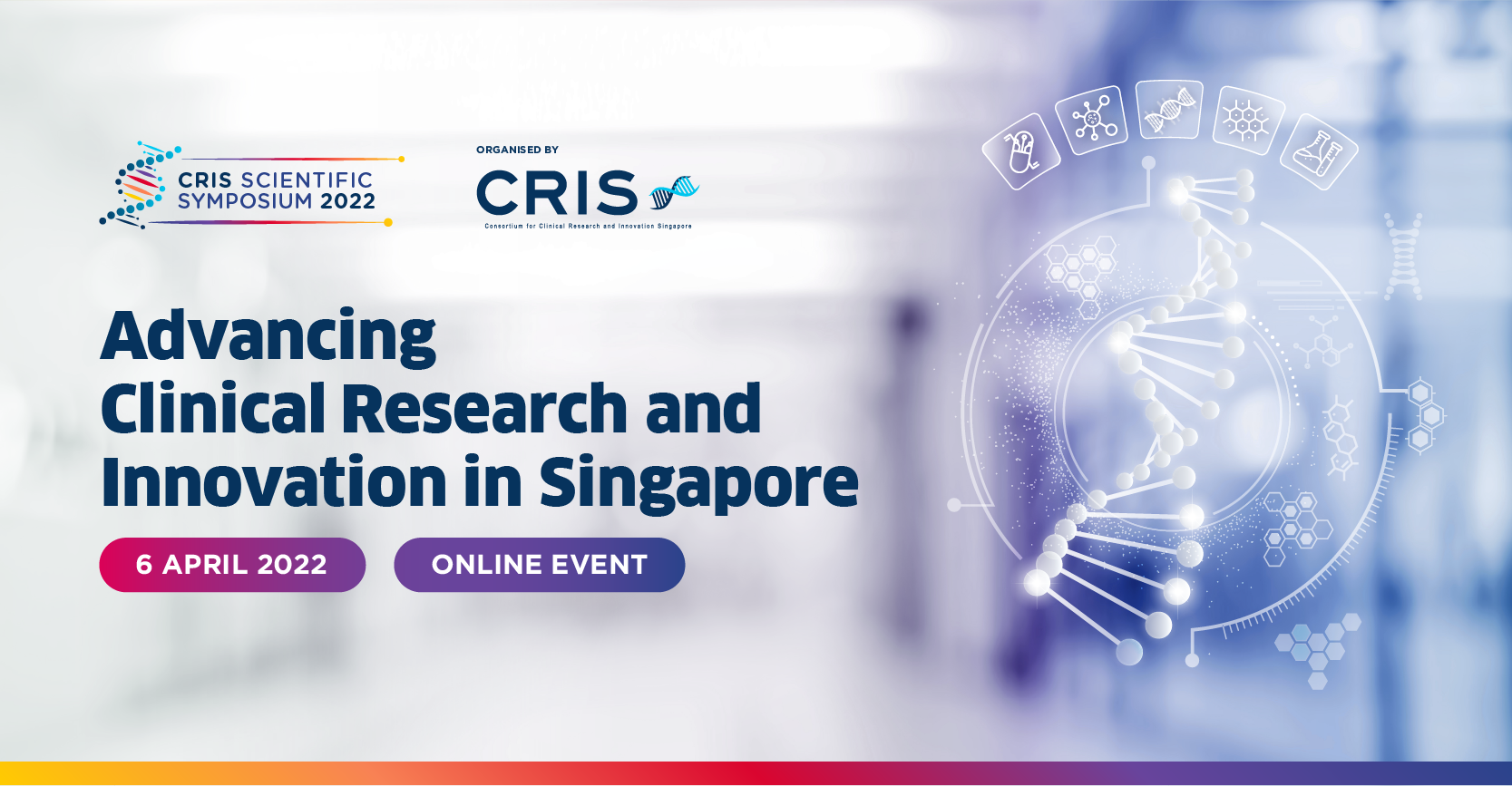 "Advancing Clinical Research and Innovation in Singapore, 6 April 2022, Online Event" with DNA and science icons on the right.